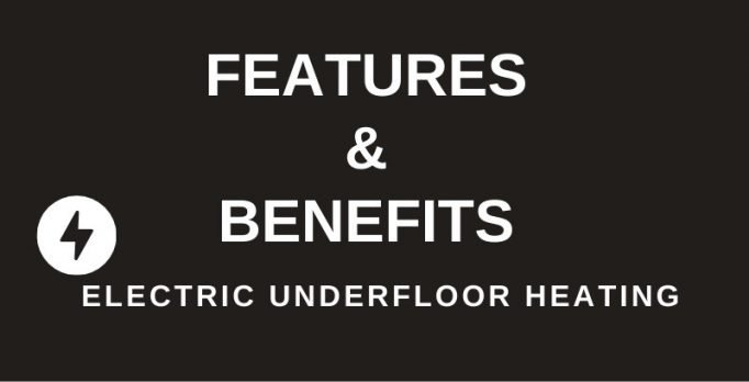 Features and Benefits of Electric Underfloor Heating header graphic with lightning bolt icon on dark background